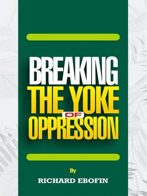 cover image of Breaking the Yoke of Oppression